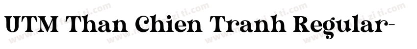 UTM Than Chien Tranh Regular字体转换